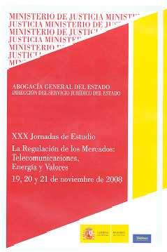 Ver detalles de XXX JORNADAS DE ESTUDIO SOBRE LA ABOGACÍA GENERAL DEL ESTADO. LA REGULACIÓN DE LOS MERCADOS: TELECOMUNICACIONES, ENERGÍA Y VALORES, 2009, PDF