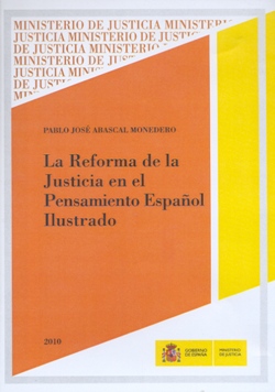 View details of LA REFORMA DE LA JUSTICIA EN EL PENSAMIENTO ESPAÑOL ILUSTRADO