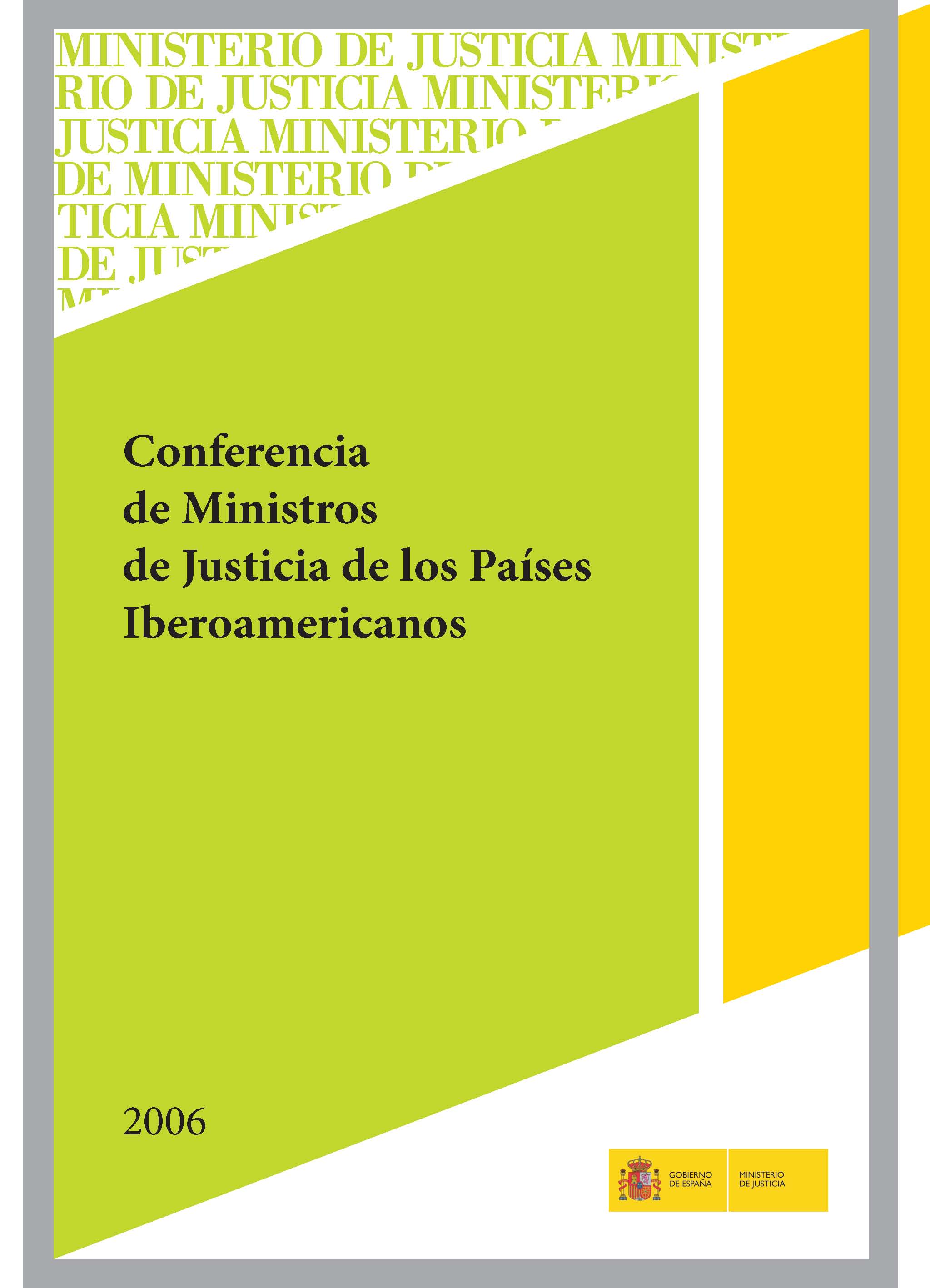 View details of CONFERENCIA DE MINISTROS DE JUSTICIA DE LOS PAÍSES IBEROAMERICANOS