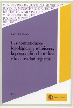 View details of LAS COMUNIDADES IDEOLÓGICAS Y RELIGIOSAS, LA PERSONALIDAD JURÍDICA Y LA ACTIVIDAD REGISTRAL