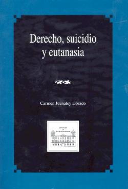 View details of DERECHO, SUICIDIO Y EUTANASIA, 1994 (1ª REIMPRESIÓN 2012)