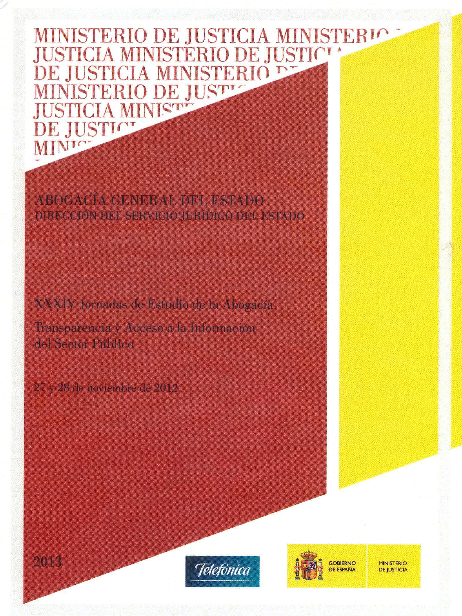 View details of XXXIV JORNADAS DE ESTUDIO DE LA ABOGACÍA. TRANSPARENCIA Y ACCESO A LA INFORMACIÓN DEL SECTOR PÚBLICO, 2013, PDF