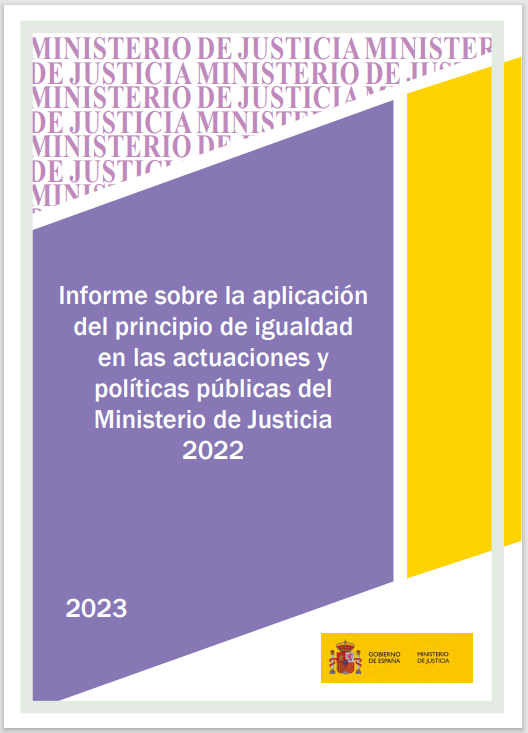 Ver detalles de Informe sobre la aplicación del principio de igualdad en las actuaciones y políticas públicas del Ministerio de Justicia 2022