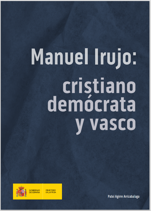 Ver detalles de Manuel Irujo: cristiano, demócrata y vasco