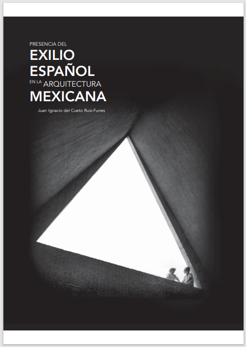 Ver detalles de Presencia del exilio español en la arquitectura mexicana