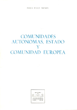 View details of COMUNIDADES AUTÓNOMAS, ESTADO Y COMUNIDAD EUROPEA  1987
