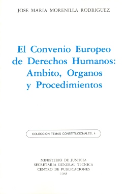 View details of EL CONVENIO EUROPEO DE DERECHOS HUMANOS. ÁMBITO, ÓRGANOS Y PROCEDIMIENTO    1985 COLECCIÓN TEMAS CONSTITUCIONALES, 4 1985