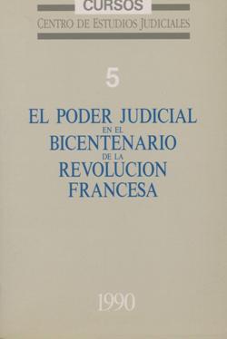 View details of PODER JUDICIAL EN EL BICENTENARIO DE LA REVOLUCIÓN FRANCESA COLECCIÓN. COLECCIÓN CURSOS Nº 5  1990