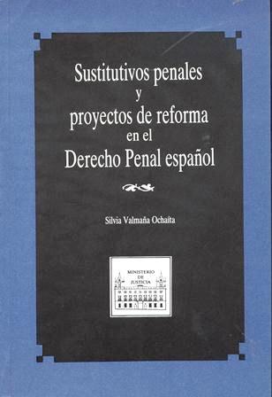 View details of SUSTITUTIVOS PENALES Y PROYECTOS DE REFORMA EN EL DERECHO PENAL ESPAÑOL  1990