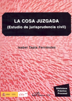 View details of LA COSA JUZGADA ( ESTUDIO DE JURISPRUDENCIA CIVIL) COEDICION DYKINSON 2010